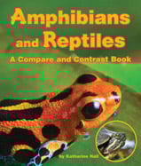 Amphibians and reptiles are similar 
but different and are often confused. 
Children ponder the similarities and 
differences between the two animal 
classes through stunning photographs 
and simple, non-fiction text.