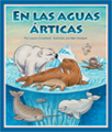 An adaptation of “This is the House that Jack Built,” the story follows polar bears, walruses, seals, narwhals, and belugas as they chase each other in the arctic waters. Written by Laura Crawford Illustrated by Ben Hodson