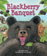 Forest animals squeak, tweet, 
slurp, yip and chomp over the 
sweet, plump fruit of a wild 
blackberry bush. But what 
happens when a bear arrives 
to take part in the feast?