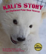 Follow along as Kali the orphaned 
polar bear is rescued and then 
cared for by his keepers at the 
Alaska Zoo and the Buffalo Zoo.