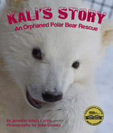 Follow along as Kali the orphaned 
polar bear is rescued and then 
cared for by his keepers at the 
Alaska Zoo and the Buffalo Zoo.