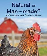 Can you spot a natural resource
 in the wild? In this edition of 
The Compare and Contrast Book 
series, we investigate common 
items around us and how natural 
materials are made into tools, 
toys, and even food. 