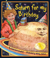 Jeffrey wants Saturn for his birthday, 
and he wants the moons, too—all 47 
of them. His dad better hurry with 
the order, though, because shipping 
might take a while.
