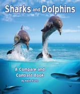 Although sharks and dolphins may look 
similar they are actually very different 
types of animals. Author Kevin Kurtz 
guides readers through the differences 
and similarities through simple 
nonfiction text.